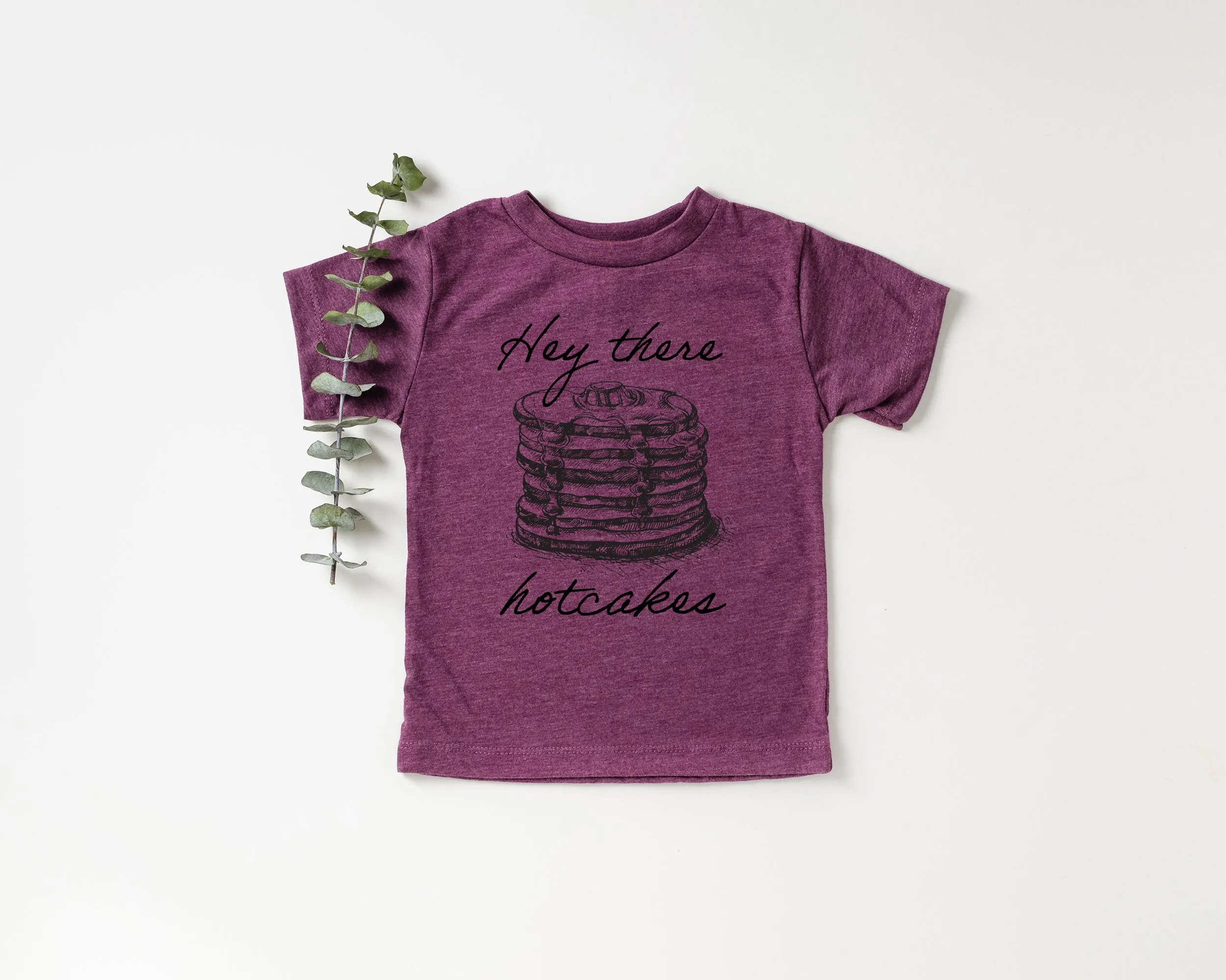 Hey there Hotcakes Triblend Baby, Toddler & Youth Shirts