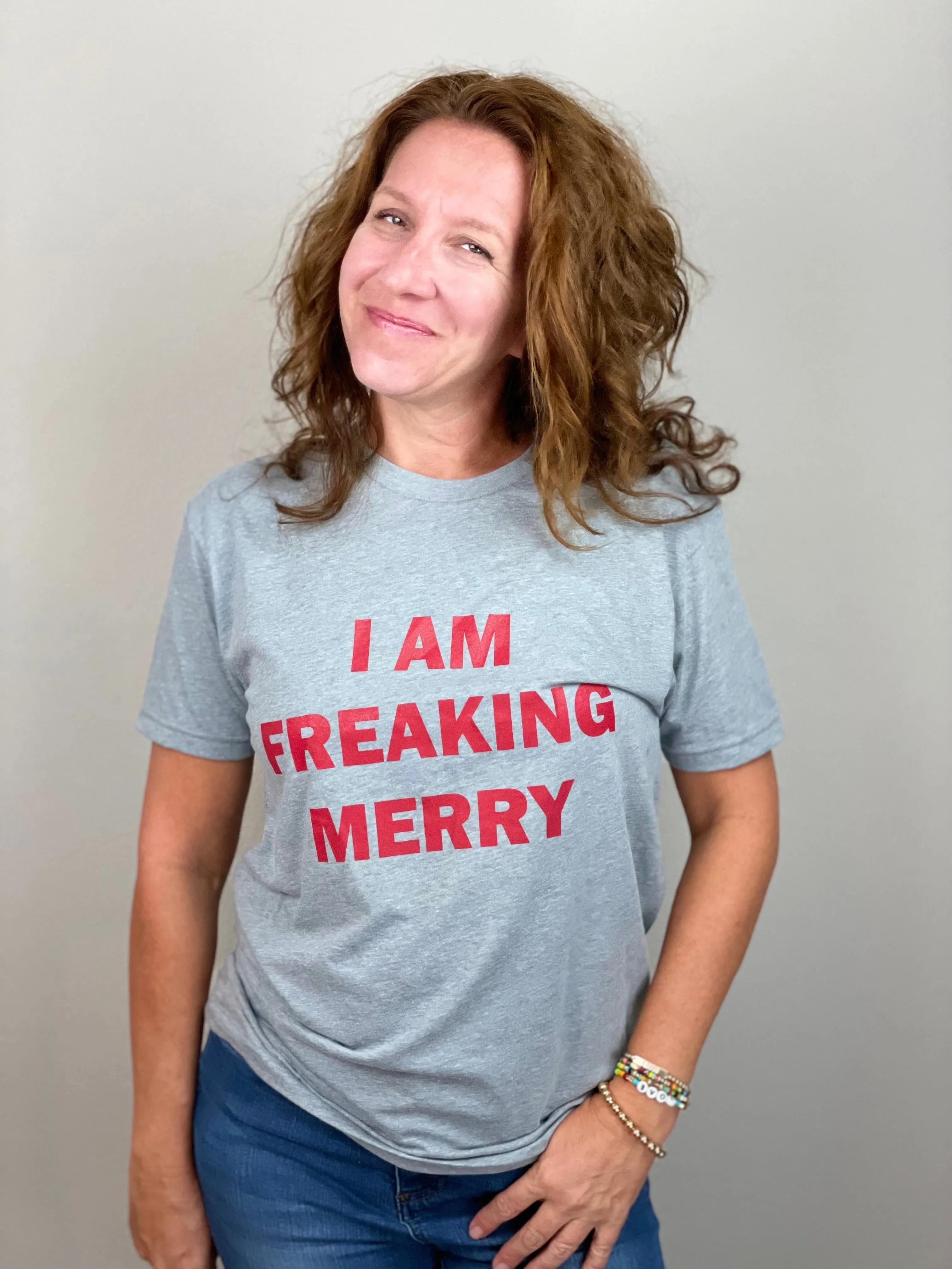 I Am Freaking Merry Tee Shirt